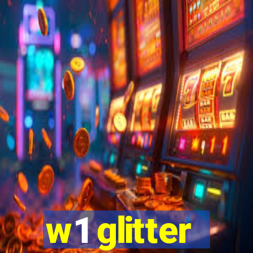 w1 glitter